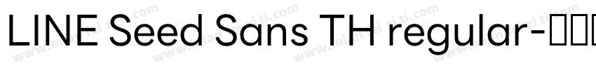 LINE Seed Sans TH regular字体转换
